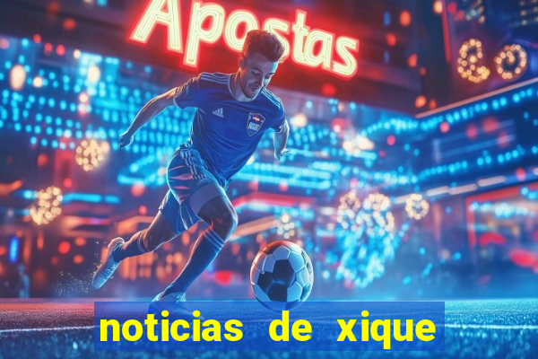 noticias de xique xique ba